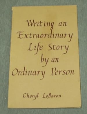 Writing an Extraordinary Life Story by an Ordinary Person
