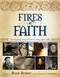 Fires of Faith - The Coming Forth of the King James Bible
