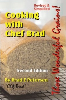 Cooking with Chef Brad Those Wonderful Grains