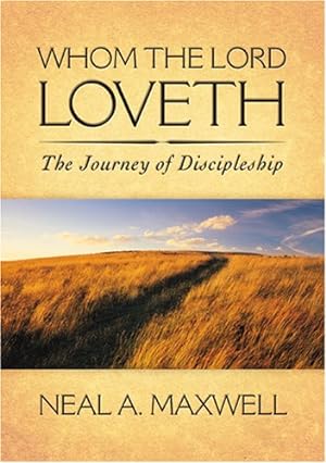 WHOM THE LORD LOVETH - The Journey of Discipleship