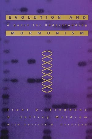 EVOLUTION AND MORMONISM - A Quest for Understanding
