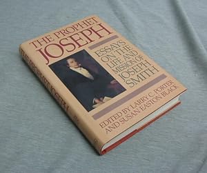 THE PROPHET JOSEPH - Essays on the Life and Mission of Joseph Smith
