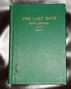 THE LAST DAYS - Scriptural and Secular Prophecies Pertaining to the Last Days