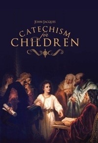 CATECHISM FOR CHILDREN