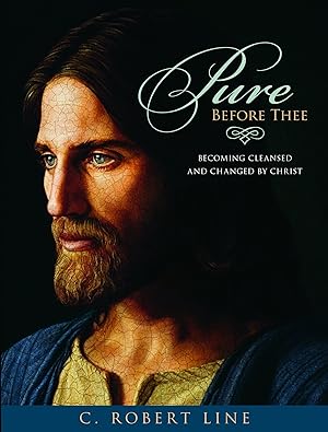 Pure Before Thee - Becoming Cleansed and Changed by Christ