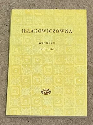 Illakowiczowna: Wierze(Poems), 1912-1959