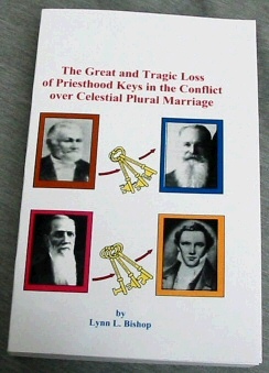 THE GREAT AND TRAGIC LOSS OF PRIESTHOOD KEYS IN THE CONFLICT OVER CELESTIAL PLURAL MARRIAGE