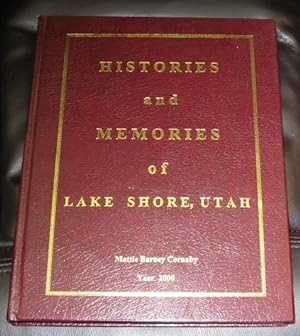 Histories and memories of Lake Shore, Utah