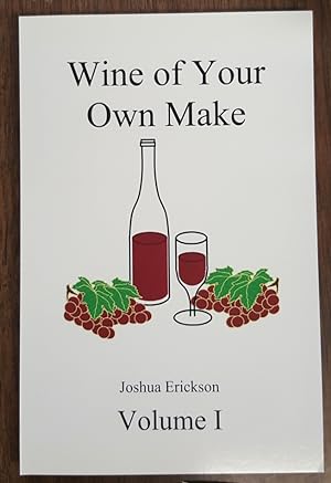 Wine of your Own Make -