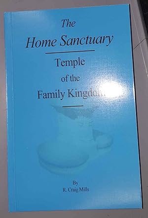 The Home Sanctuary; Temple of the Family Kingdom