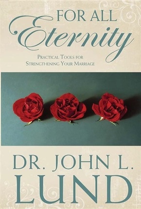 For all Eternity - Practical Tools for Strengthening Your Marriage