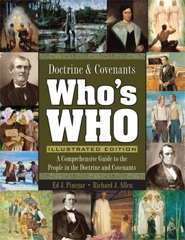 Doctrine and Covenants Who's Who Comprehensive Guide to the People in the Doctrine and Covenants