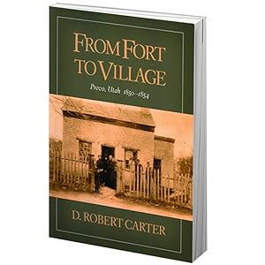 From Fort to Village - Provo, Utah 1850-1854