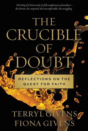 The Crucible Of Doubt - Reflections on the Quest for Faith