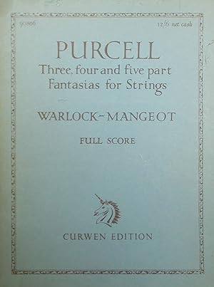Thre, Four and Five Part Fantasias for Strings, Transcribed by Peter Warlock, Full Score and Parts