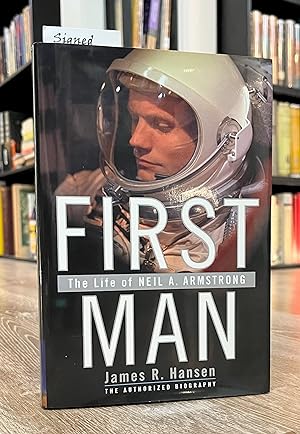 First Man (signed first printing) - The Life of Neil Armstrong