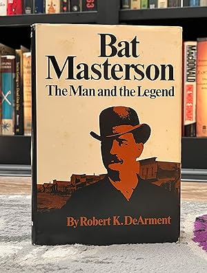 Bat Masterson: The Man & the Legend (first edition)