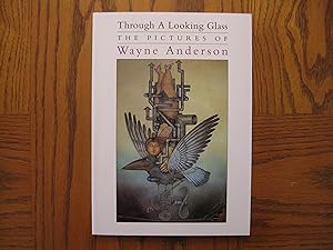 Through A Looking Glass - The Pictures of Wayne Anderson