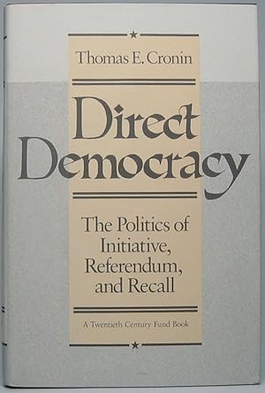 Direct Democracy: The Politics of Initiative, Referendum, and Recall