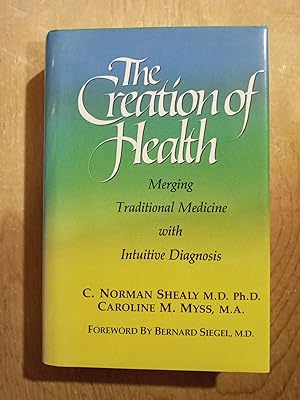 Creation of Health: Merging Traditional Medicine With Intuitive Diagnosis