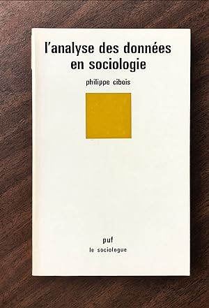 L'analyse des données en sociologie (Le Sociologue)