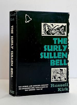 The Surly Sullen Bell. Ten Stories and Sketches, Uncanny or Uncomfortable, with a note on the Gho...