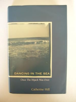 Dancing In The Sea - Once The Hijack Was Over