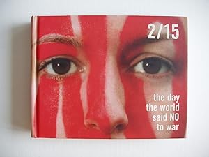 2/15 The Day the World Said NO to War