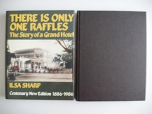 There is Only One Raffles - The Story of a Grand Hotel