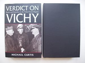 Verdict on Vichy - Power and Prejudice in the Vichy France Regime