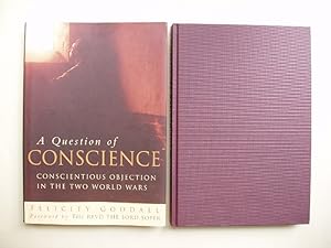 A Question of Conscience - Conscientious Objection in the Two World Wars