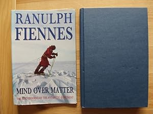 Mind Over Matter - The Epic Crossing of the Antarctic Continent