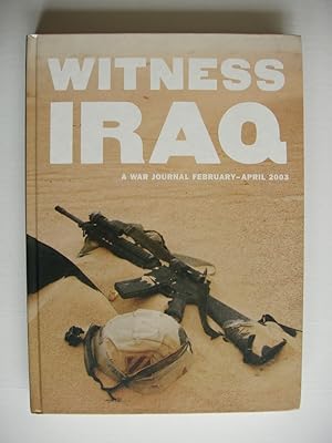 Witness Iraq - A War Journal February - April 2003