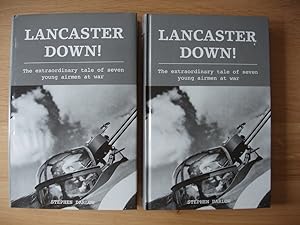 Lancaster Down - The Extraordinary Tale of Seven Young Airmen at War