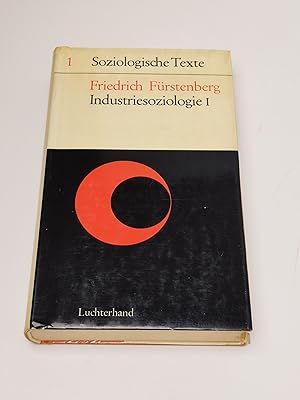 Industriesoziologie I : Vorläufer und Frühzeit 1835 - 1934