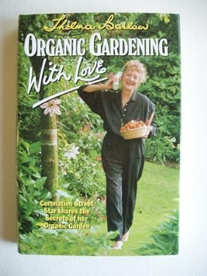 Organic Gardening With Love