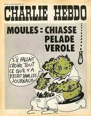 "CHARLIE HEBDO N°143 du 13/8/1973" REISER : MOULES = CHIASSE PELADE VÉROLE