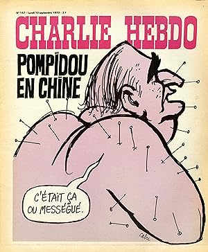 "CHARLIE HEBDO N°147 du 10/9/1973" CABU : POMPIDOU EN CHINE