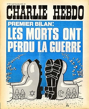 "CHARLIE HEBDO N°152 du 15/10/1973" Gébé : PREMIER BILAN - LES MORTS ONT PERDU LA GUERRE