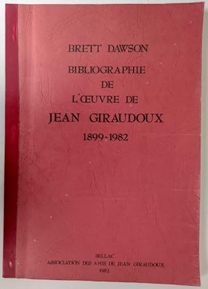 Bibliographie de l'oeuvre de Jean Giraudoux 1899-1982.
