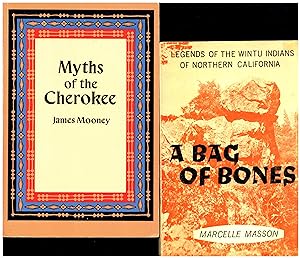 Myths of the Cherokee AND A SECOND TRADE PAPERBACK, A Bag of Bones / Legends of the Wintu Indians...