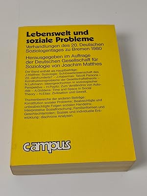 Lebenswelt und soziale Probleme: Verhandlungen des 20. deutschen Soziologentages zu Bremen 1980