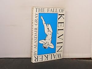The Fall of Kelvin Walker A Fable of the Sixties with presentation inscription written by the aut...