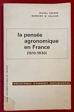 La Pensée Agronomique en France (151O - 1930).