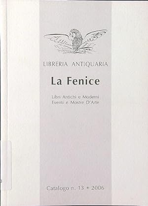 Libreria antiquaria La Fenice catalogo n. 13/2006