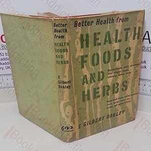 Better Health from Health Foods and Herbs