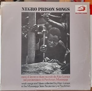 Negro Prison Songs (LP 33 UpM) (Canti di Lavoro e blues raccolti da AlanLomax, nel penitenziario ...