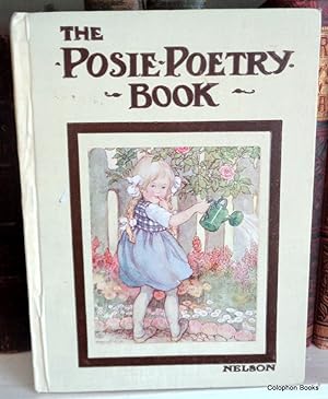 The Posie Poetry Book. A Posie of Old Rhymes and Verses.