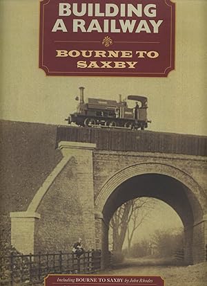 Building a Railway, Bourne to Saxby