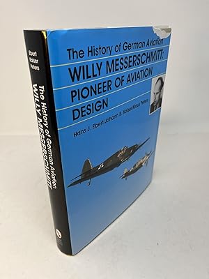 THE HISTORY OF GERMAN AVIATION: Willy Messerschmitt - Pioneer of Aviation Design